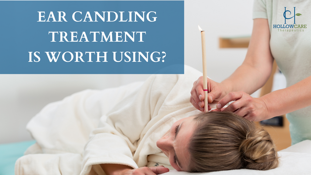 Ear Candling Treatment Is Worth Using?
