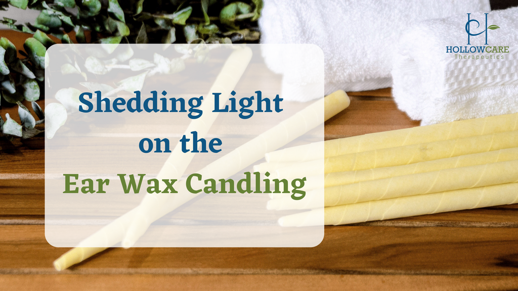 Shedding Light on the Ear Wax Candling Process
